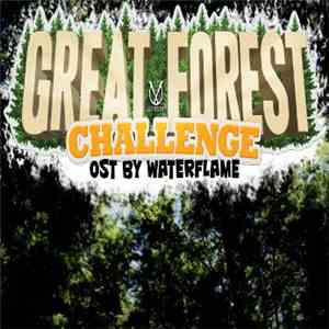 Waterflame - Great Forest Challenge Original Soundtrack