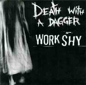 Workshy  / Death With A Dagger - Workshy / Death With A Dagger