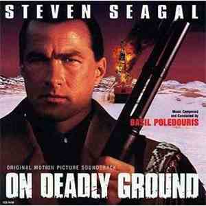 Basil Poledouris - On Deadly Ground (Original Motion Picture Soundtrack)