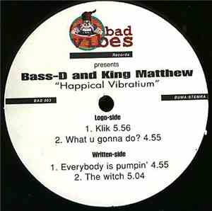 Bass-D and King Matthew - Happical Vibratium