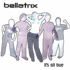 Bellatrix - It's All True