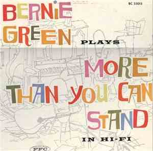 Bernie Green - Bernie Green Plays More Than You Can Stand In Hi-Fi
