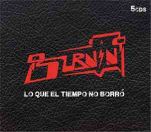 Burning - Lo Que El Tiempo No Borró