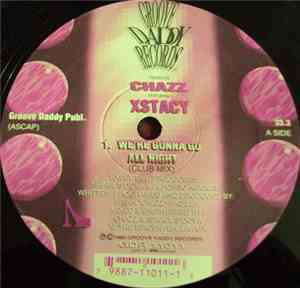 Chazz  Featuring Xstacy - We're Gonna Go All Night