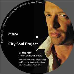 City Soul Project - The Jam (Exclusive 'The Scumfrog' Re-edit)