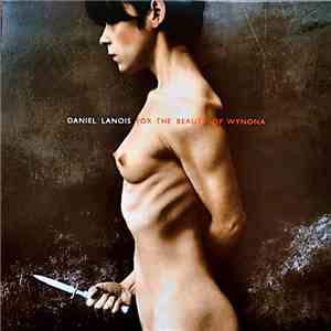 Daniel Lanois - For The Beauty Of Wynona