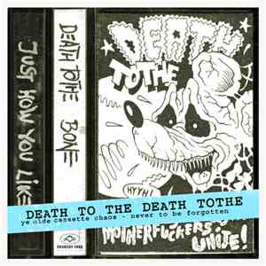 Death Tothe - Death To The Death Tothe