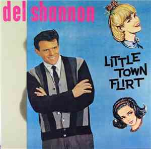 Del Shannon - Little Town Flirt