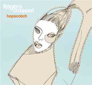 Fingers Crossed - Hopscotch