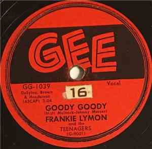 Frankie Lymon And The Teenagers - Goody Goody / Creation Of Love