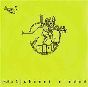 Fruto 5 - Absent Minded