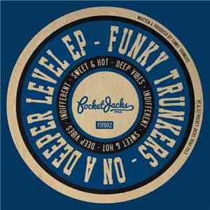 Funky Trunkers - On A Deeper Level EP
