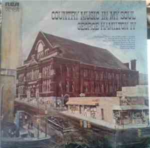 George Hamilton IV - Country Music In My Soul