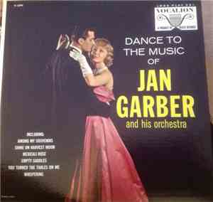 Jan Garber And His Orchestra - Dance To The Music