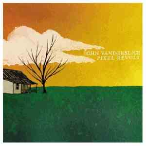 John Vanderslice - Pixel Revolt