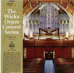 John Weaver  - The Wicks Organ Concert Series, Volume One, Series Three