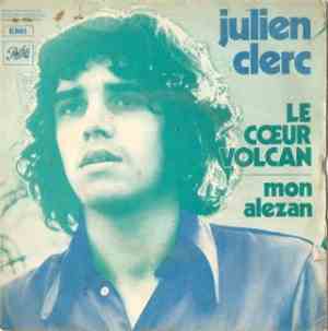 Julien Clerc - Le Cœur Volcan / Mon Alezan