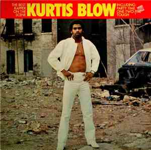 Kurtis Blow - The Best Rapper On The Scene