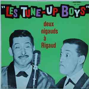 Les Tune-Up Boys - Deux Nigauds À Rigaud