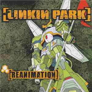 Linkin Park - Reanimation