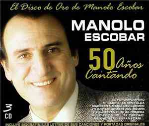 Manolo Escobar - 50 Años Cantando