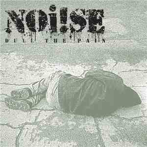 Noi!se - Dull The Pain