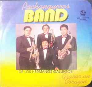 Pachangueros Band De Los Hermanos Gallegos - Grabar Un Corazón