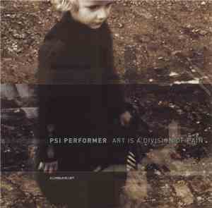 Psi Performer - Art Is A Division Of Pain