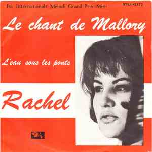 Rachel  - Le Chant De Mallory / L'eau Sous Les Ponts