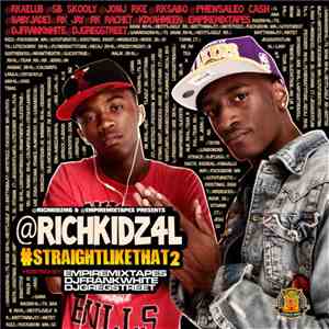 Rich Kidz  - Straight Like That 2