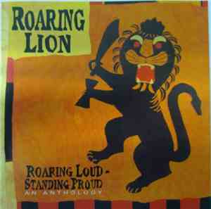 Roaring Lion - Roaring Loud - Standing Proud  (An Anthology)