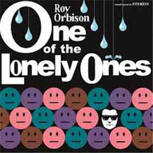 Roy Orbison - One Of The Lonely Ones