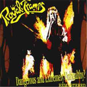 Royal Tramps - Dangerous And Extremely Unhealthy?