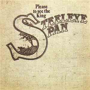 Steeleye Span - Please To See The King