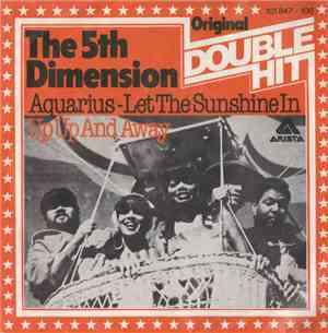 The 5th Dimension - Aquarius - Let The Sunshine In / Up Up And Away