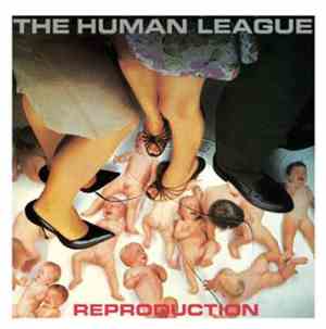 The Human League - Reproduction