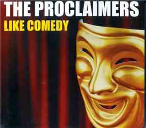 The Proclaimers - Like Comedy
