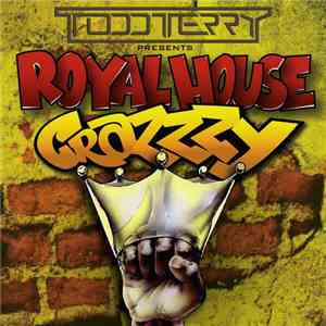 Todd Terry Presents Royal House - Crazzzy