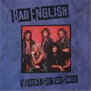 Bad English - When I See You Smile