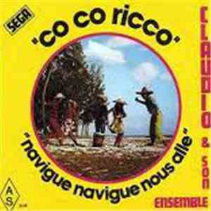 Claudio Et Son Ensemble - Co Co Ricco / Navigue Navigue Nous Allé