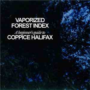 Coppice Halifax - Vaporized Forest Index