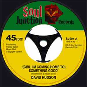 David Hudson  - (Girl I'm Coming Home To) Something Good