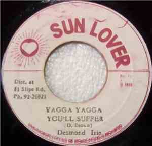 Desmond Irie - Yagga Yagga You'll Suffer