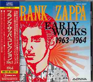 Frank Zappa - Early Works 1963-1964
