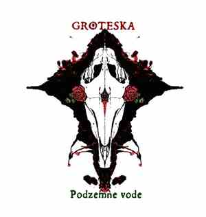 Groteska - Podzemne Vode