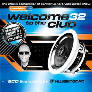 Klubbingman - Welcome To The Club 32