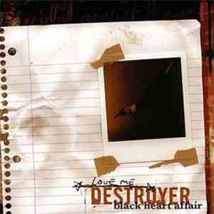Love Me Destroyer - Black Heart Affair