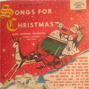 Mark Warnow And His Orchestra, The Varsity Caroleers, Dick Todd - Songs For ...