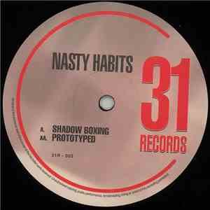 Nasty Habits - Shadow Boxing / Prototyped