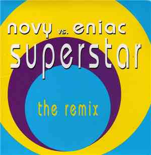 Novy vs. Eniac - Superstar (The Remixes)